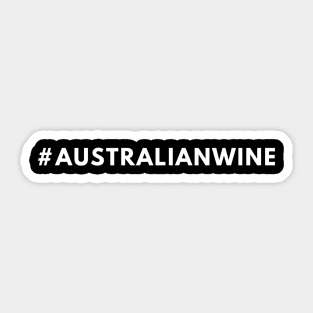 Australian Wine Shirt #australianwine - Hashtag Shirt Sticker